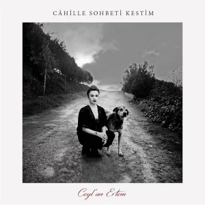 Ceylan Ertem Cahille Sohbeti Kestim Plak
