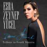 Esra Zeynep Yücel Dear Frank Tribute to Frank Sinatra - Plak