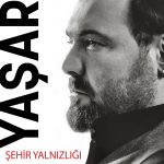 Yaşar Şehir Yanlızlığı - Plak