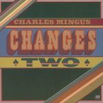 Charles Mingus Changes Two - Plak