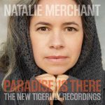 Natalie Merchant Paradise is There - New - Plak