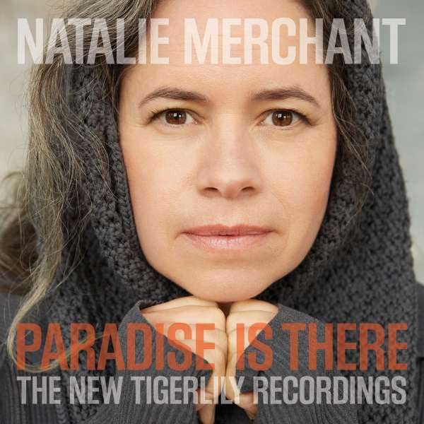 Natalie Merchant Paradise is There – New – Plak