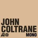John Coltrane The Atlantic Years In Mono - Plak