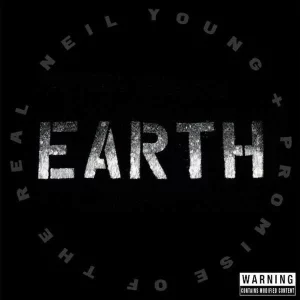 Neil Young and Promise of the Real Earth Plak