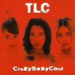 Tlc Crazy Sexy Cool Plak