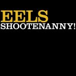 Eels Shootenanny! - Plak