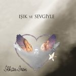 İlhan İrem Işık Ve Sevgiyle - Plak