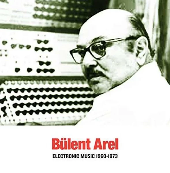 0001705734001-1.jpg Bülent Arel Electronic Music 1960-1973 (Remastered) - Plak - Görsel 1