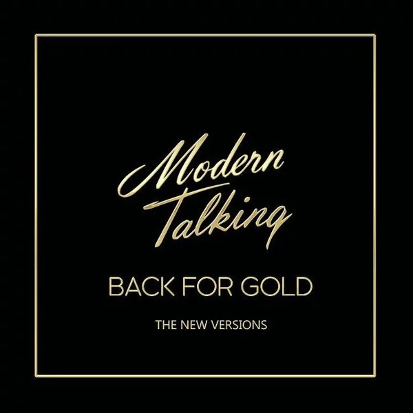 0001708386001-1.jpg Modern Talking - Back For Gold / The New Versions (Plak) - Görsel 1