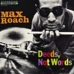 Max Roach Deeds Not Words - Plak