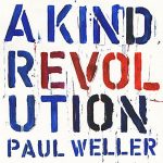 Paul Weller A Kind Revolution Plak