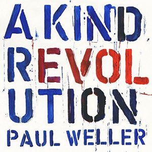 Paul Weller A Kind Revolution Plak
