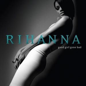 Rihanna Good Girl Gone Bad Plak