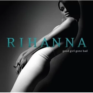 Rihanna Good Girl Gone Bad Plak