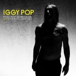 Iggy Pop Post Pop Depression: Live At The Royal Albert Hall - Plak