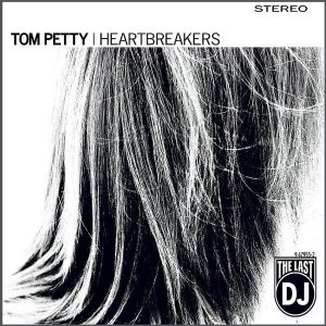 Tom Petty & The Heartbreakers The Last Dj Plak