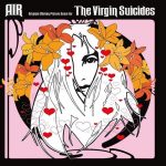 Air The Virgin Suicides (15th Anniversary) - Plak