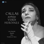 Maria Callas Callas Portrays Verdi Heroines (Remastered 2014) - Plak
