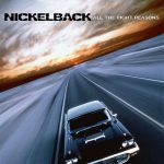 Nickelback All The Right Reasons - Plak