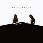 Royal Blood How Did We Get So Dark? - Plak