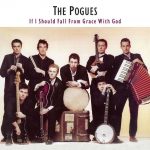 The Pogues If I Should Fall From Grace With God - Plak