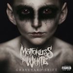 Motionless In White Graveyard Shift - Plak