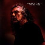 Robert Plant Carry Fire - Plak