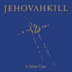 Julian Cope Jehovahkill Plak