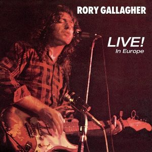 Rory Gallagher Live! in Europe Plak