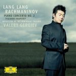 Lang Lang, Orchestra of the Mariinsky Theatre, Valery Gergiev Rachmaninov: Piano Concerto No.2 - Plak