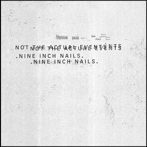 Nine Inch Nails Not The Actual Events Plak
