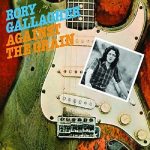 Rory Gallagher Against The Grain (Remastered) - Plak