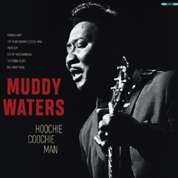 Muddy Waters Hoochie Coochie Man – Plak