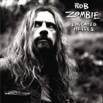 Rob Zombie Educated Horses Plak