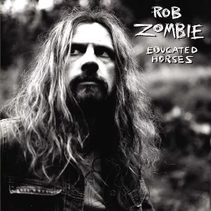 Rob Zombie Educated Horses Plak