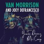Van Morrison Joey De Francesco You'Re Driving Me Crazy 2LP - Plak