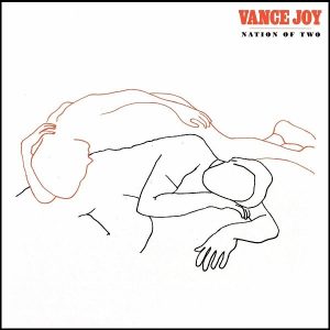 VANCE JOY Nation Of Two Plak