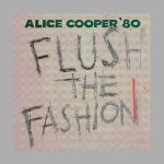 Alice Cooper Flush The Fashion - Plak