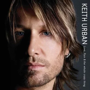 Keith Urban Love Pain & the Whole Crazy Thing Plak