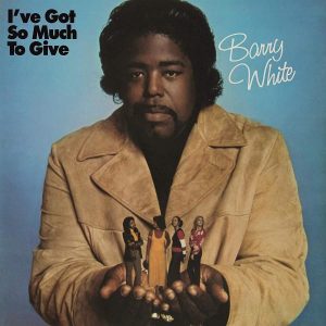 Barry White I've Got So Much To Give Plak