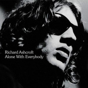 Richard Ashcroft Alone With Everybody (2018 Reissue) Plak