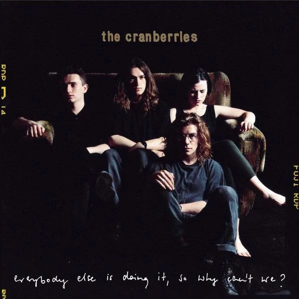 The Cranberries Everybody Else is Doing it, So Why Can't We? Plak The Cranberries Everybody Else is Doing it, So Why Can't We? Plak