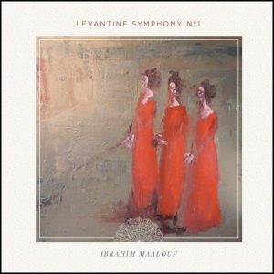 Ibrahim Maalouf Levantine Symphony No. 1 Plak