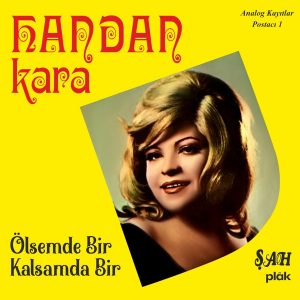 Handan Kara Ölsem de Bir Kalsam da Bir - Plak