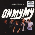 One Republic Oh My My - Plak