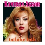 Kamuran Akkor Tatlıdır Tatlı Plak