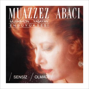 Muazzez Abacı Sensiz Olmadı Plak