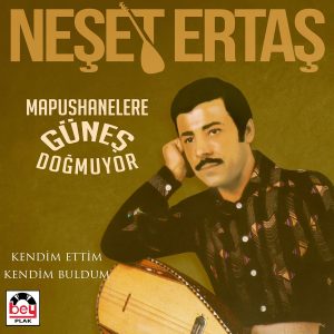 Neşet Ertaş Mapushanelere Güneş Doğmuyor - Plak