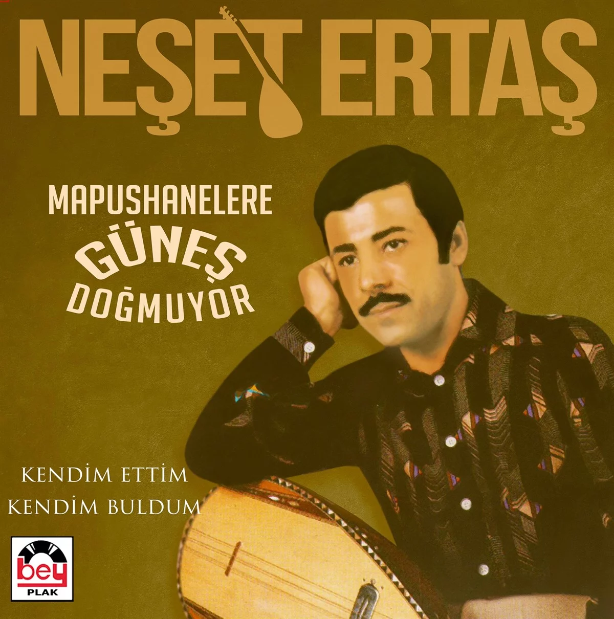 neset-ertas-mapushanelere-gunes-dogmuyor-plak Neşet Ertaş Mapushanelere Güneş Doğmuyor - Plak