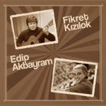 Fikret Kızılok Edip Akbayram Plak